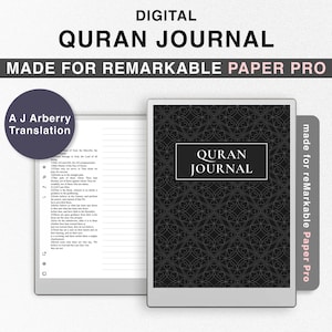 May include: A digital Quran journal with a black and white geometric pattern cover. The cover reads "Quran Journal" and is made for the reMarkable Paper Pro. The journal includes the A J Arberry translation of the Quran.