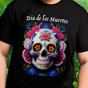 Dia de los Muertos tshirt, Day of the Dead tshirt, colorful skull, flowers, celebrate ancestors, skull art, decorated skull, Mexican holiday