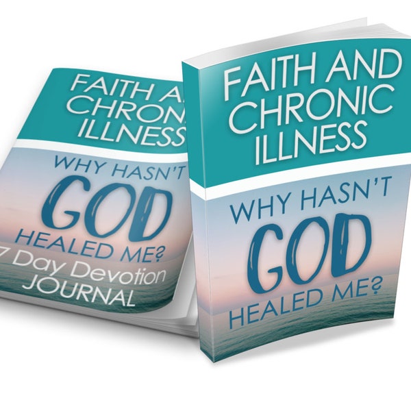 Why Hasn't God Healed Me? Faith and Chronic Illness Bundle 3-Piece Set Including Report, 7-Day Devotion Journal, and Checklist PDF Digital