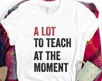 Trendy Teacher Shirt Swift Concert New Teach Back to School Funny Cute Birthday Bella Canvas® Gift Elementary 20253 Concert Tour Eras A Lot