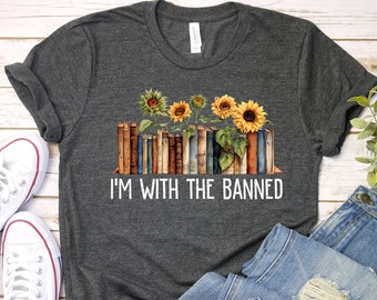 I'm With The Banned, Banned Books Shirt, Banned Books Sweatshirt, Unisex Super Soft Premium Graphic T-Shirt,Reading Shirt. Librarian Shirt