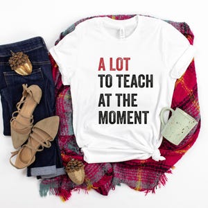 Trendy Teacher Shirt Swift Concert New Teach Back to School Funny Cute Birthday Gift Elementary 2026 Concert Tour Eras A Lot