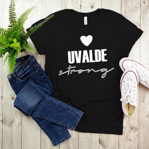 Uvalde Strong T-Shirt: Support Texas, Protect Children