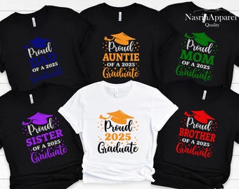 Custom Family Graduation Shirts, Senior 2025 Family Matching T Shirt, Class of 2025 Family Graduation Shirts, High School Grad Crew Shirt