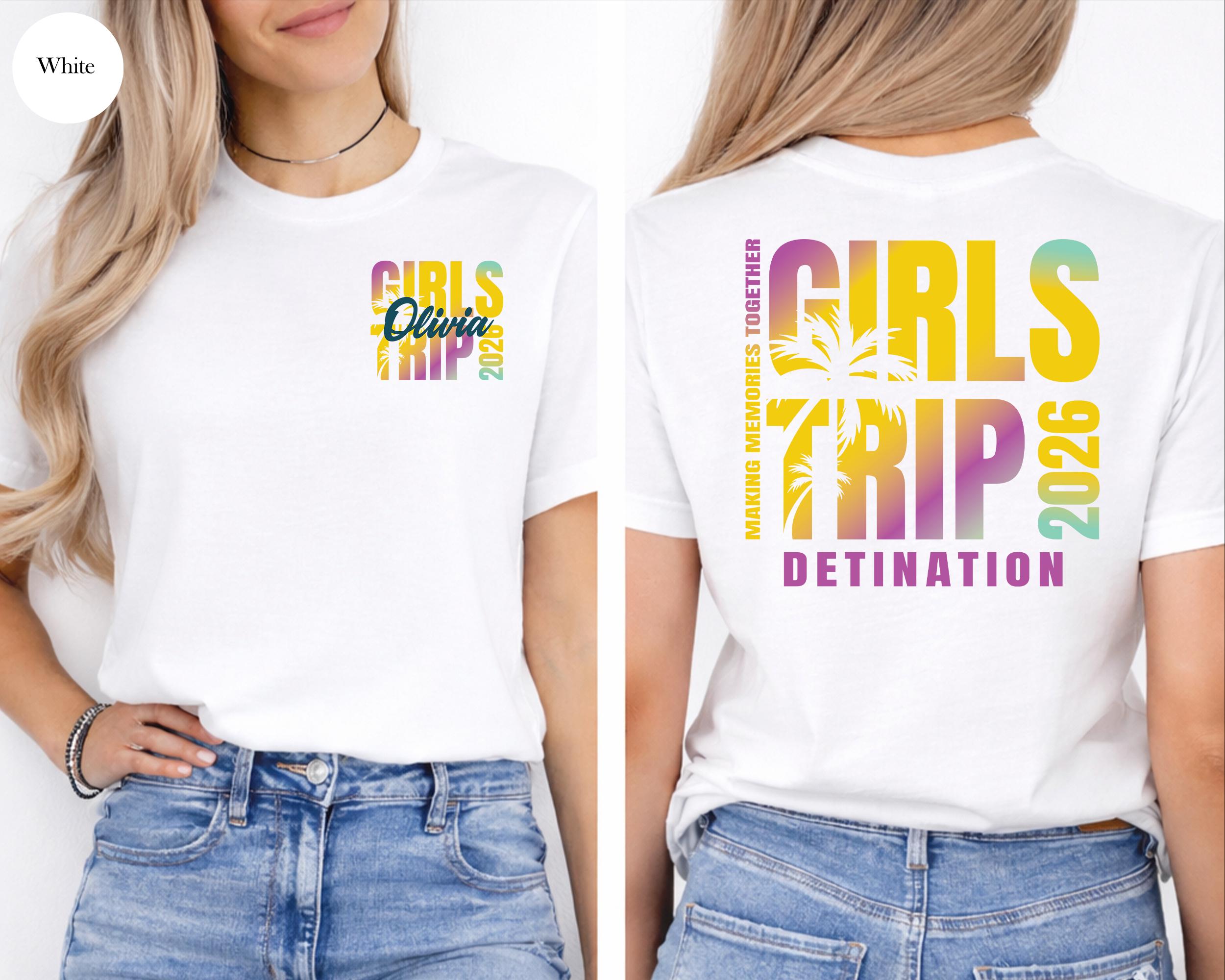 Custom Girls Trip 2026 Front Back Shirts, Personalized Girl Vacation ...
