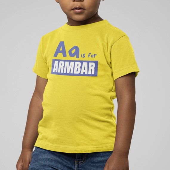 A Is For Armbar, Jiu-Jitsu Kid, MMA Toddler T-shirt