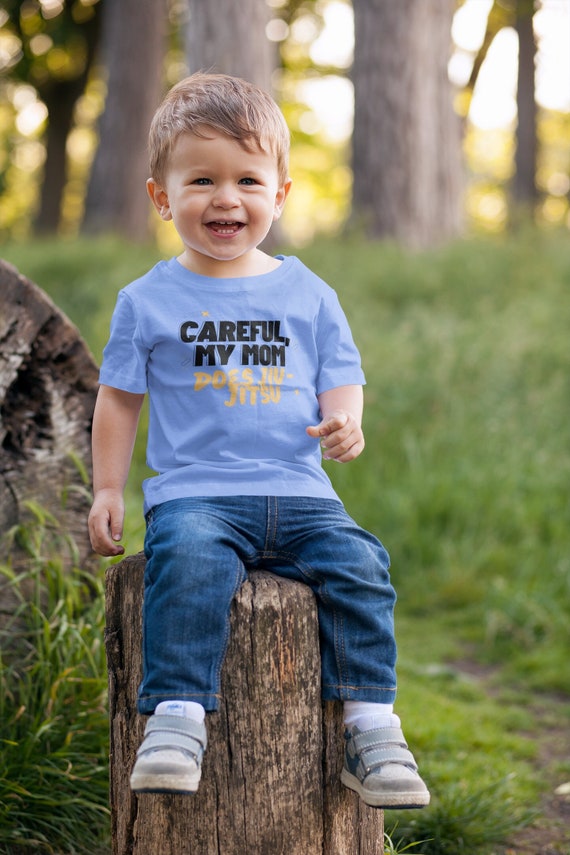 Careful My Mom Does Jiu-Jitsu MMA Toddler T-shirt