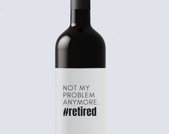 Pairs well with Retirement, funny retirement gift, retirement gifts for woman, retirement for men, personalized gift for retirement, wine
