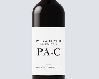 Pairs Well With Becoming A PA-C Wine Label, Gift for Physician Assistants, Personalized PA-C champagne label, PA-C graduation gift