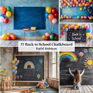 May include: A collage of back-to-school digital backdrops. The images feature chalkboards, balloons, and children's drawings. One image shows a large blue chalkboard with a small wooden table and books. Other images include the text "Back to School".