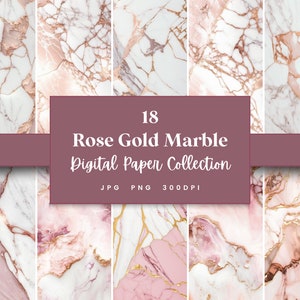 May include: A collection of 18 digital papers featuring rose gold marble designs. The papers showcase a variety of patterns with white, pink, and gold veining. The text "Rose Gold Marble Digital Paper Collection" is displayed on a maroon background.