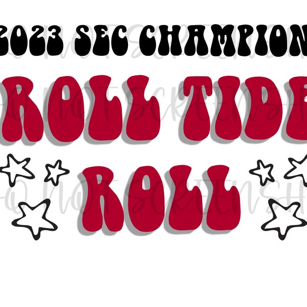 2023 SEC CHAMPIONS | roll tide roll