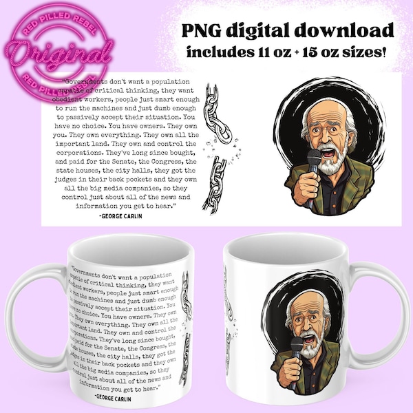 George Carlin Zitat Tasse wrap | 11 Unzen & 15 Unzen PNG Set, Becherpresse, Becher Sublimation, amerikanische Regierung, 80er Jahre amerikanischer Komiker