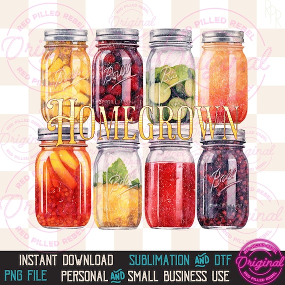 Canning Jar PNG, Homegrown Mason Jar Design for Sublimation and DTF, Includes 2 Images, Homestead Life Style, Farmhouse Vibes PNG