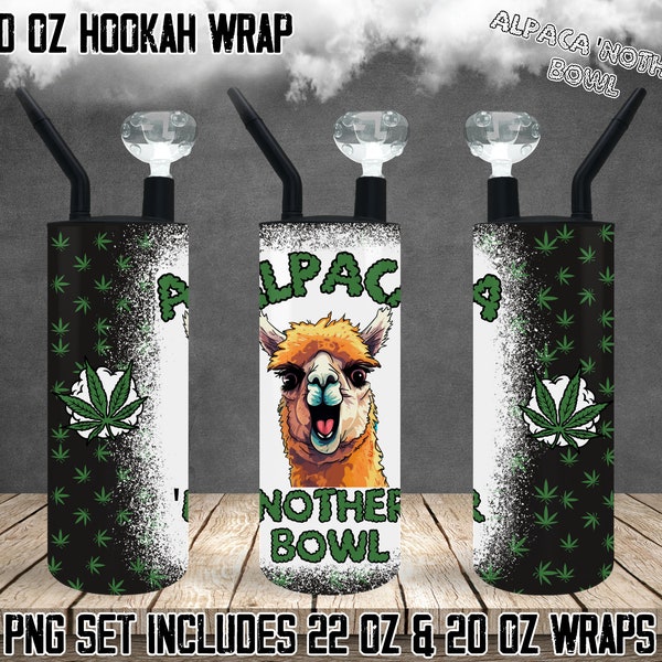 Hookah cold smoke tumbler wrap set 22 oz fatty and 20 oz marijuana sublimation Alpaca 'Nother Bowl stoner wrap PNG downloads