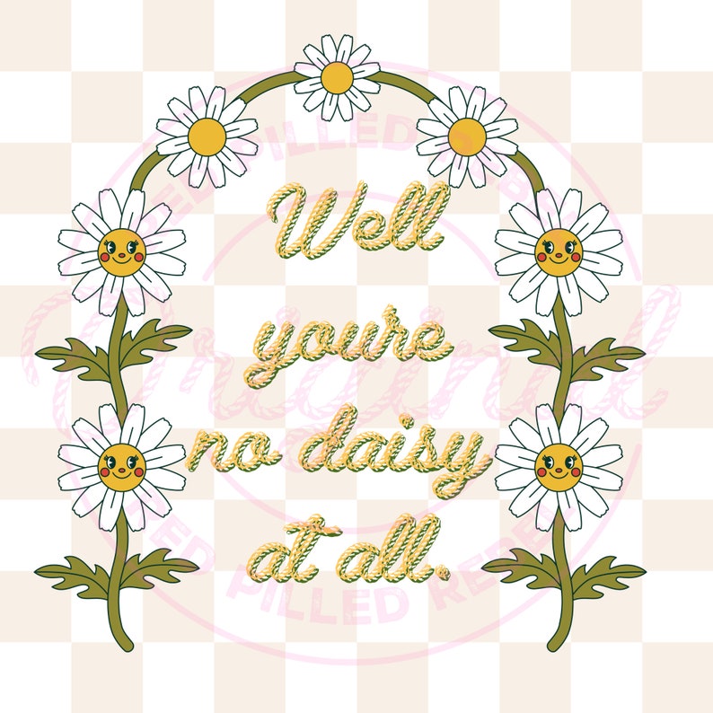 Tombstone You're No Daisy at All PNG Sublimation and DTF Design Retro