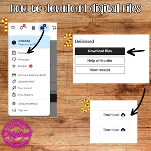 May include: A screenshot of a computer screen showing how to download digital files on Etsy. The screen shows a menu with options like "Purchases", "Messages", "Reviews", and "Gift card balance". The screen also shows a button that says "Download files".