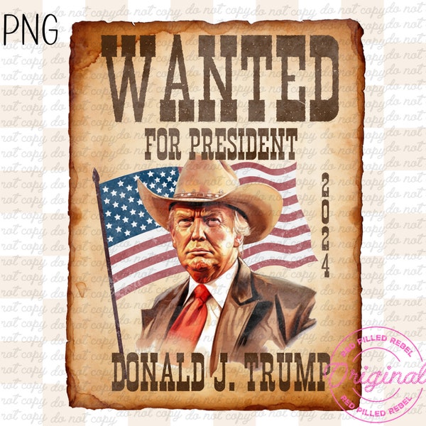 Trump wanted for President western poster PNG instant download, country western Trump cowboy hat with American flag wanted poster design