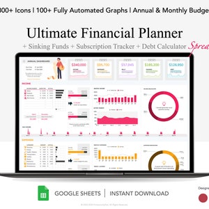 May include: A laptop screen displaying a Google Sheets spreadsheet titled "Ultimate Financial Planner". The spreadsheet features charts and graphs for tracking income and expenses, along with sections for sinking funds, subscription tracking, and debt calculation. This spreadsheet is designed to assist users in managing their finances.