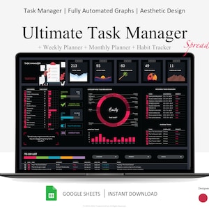 May include: A laptop screen displaying a Google Sheets spreadsheet with a dark background and colourful charts and graphs. The spreadsheet is titled "Ultimate Task Manager" and includes sections for task management, weekly planning, monthly planning, and habit tracking. The spreadsheet is designed to help users organise their tasks and track their progress.