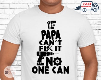 If Papa Can't Fix it No One Can Tshirt, Cool Dad Mens Tshirt, Funny Fathers Day Shirt Gift, Birthday Gift for Dad Grandad