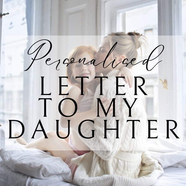 Personalized Letter to My Daughter, Letter to Daughter, Keepsake, 1st Birthday Letter, To my Baby, Gift to my Daughter, Wedding Day Letter