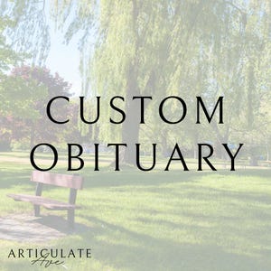 Custom Obituary, Obituary Template, In Memory Of, Death Announcement, Writing Service, Obituary Writer, Obituary, Celebration of Life