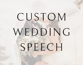 Custom Wedding Speech, Wedding Toast, Maid of Honor Speech, Best Man Speech, Wedding Speech Help