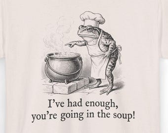 Funny Frog Shirt You’re Going in the Soup, Weirdcore Silly Meme Frog Tee, Cottagecore Wizard Toad Top