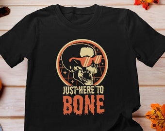 Just Here To Bone Halloween T-Shirt, Just here to Bone Shirt, Funny Skull shirt, college party shirt, Last Minute Halloween Party Shirt