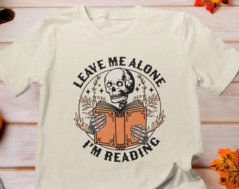 Déjame en paz estoy leyendo camisa, regalos de libro, camisa de libro de lectura de esqueleto, camisa de libros divertidos, amante de los libros, regalo de los amantes de los libros, camisa de libro