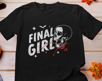 Final Girl Shirt, Horror Movie Shirt, Final Girl Horror Shirt, Horror Movie Gifts, Horror Movie Lover Shirt, Halloween Shirt