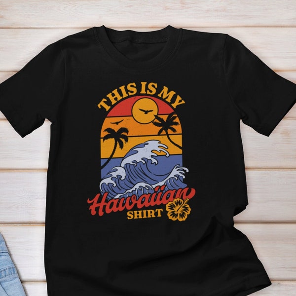 This Is My Hawaiian Shirt, Luau Party Shirt, Hibiscus Shirt, Luau Shirt Women, Luau Birthday Shirt, Retro Luau Costume Party Hawaii Shirt