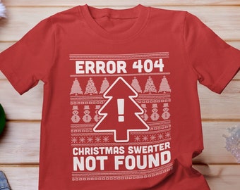 Error 404 Christmas Sweater Not Found Shirt, Christmas Programmer Shirt, Computer Nerd Shirt, Ugly Christmas Sweater, 404 Not Found Shirt