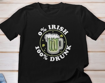 0 Irish 100 Drunk Shirt, St Patrick’s Day shirt, St Patty day T-shirt, Beer Drinking Shirt, Retro St Patty's Day, Shamrock Shirt, 0% Irish