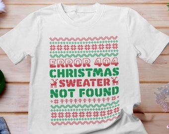 Error 404 Christmas Sweater Not Found Shirt, Christmas Programmer Shirt, Computer Nerd Shirt, This Is My Ugly Christmas Sweater shirt, Xmas