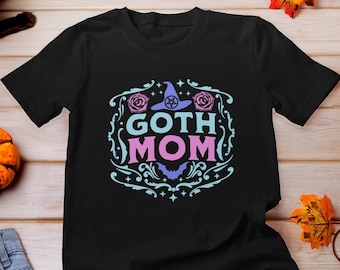 Goth Mom Shirt, Goth Mum T-Shirt, Goth Mama Shirt, Gift For Goth Mom, Fun Gothic Tee For New Mom, Goth Pregnancy Announcement, alt mom gift