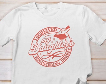 Sobreviví a la camisa del título de ingeniería de mis hijas, regalo de graduación de ingeniería, sobreviviente de la escuela de ingeniería, camisa de graduación de ingeniero, posgrado