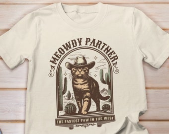 Meowdy Partner Cat Shirt, Cowboy Cat T-shirt, Cat Meme t-shirt, Vintage Cat Shirt, Wild West Shirt, Cat owner gift ideas, Cat Lovers Gift