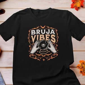 Bruja Vibes Shirt, Fortune Teller Tee, Halloween Latina Witch, Hispanic Bruja Shirt, Bruja Witch Shirt, Mexican Latina Witch Shirt, Bruja AF