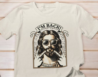 Funny Easter Jesus Shirt, Im Back Jesus Shirt, Guess Who's Back Again Shirt, Funny Jesus Christ Shirt, Resurrection Shirt, Ill be back Jesus