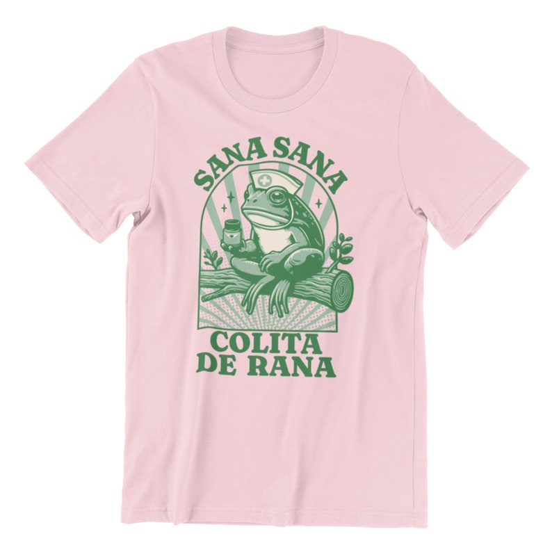Sana Sana Colita De Rana T-shirt, Sana Sana T-shirt, Mexican Mom Gift, Funny Latina Shirt, Enfermera Latina Shirt, Funny Mexican Frog Shirt Pink