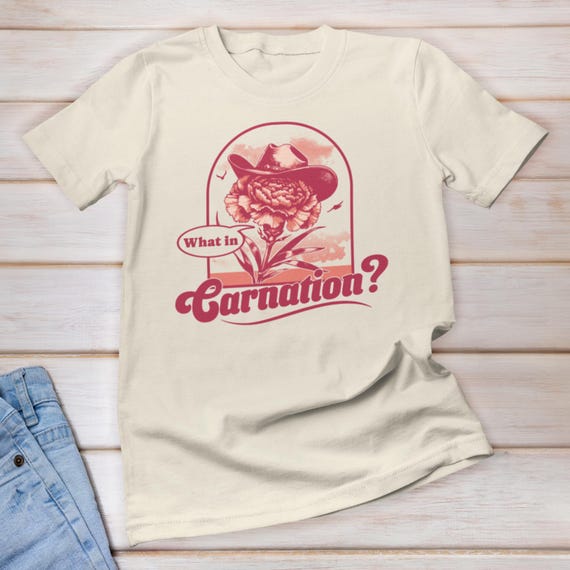 What In Carnation Flower Shirt, Florist shirt, Funny Shirt for Women, Flower Arranger Gift, Funny Flower Pun Shirt, Funny Gardener Shirt