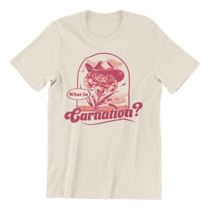 What In Carnation Flower Shirt, Florist shirt, Funny Shirt for Women, Flower Arranger Gift, Funny Flower Pun Shirt, Funny Gardener Shirt Natural