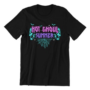 Hot Ghoul Summer Shirt, Goth Summer Shirt, Spooky Summer Shirt, Spooky Ghoul Summer, Haunt Ghoul Summer Shirt, Hot Ghoul Summer Goth Shirt Black