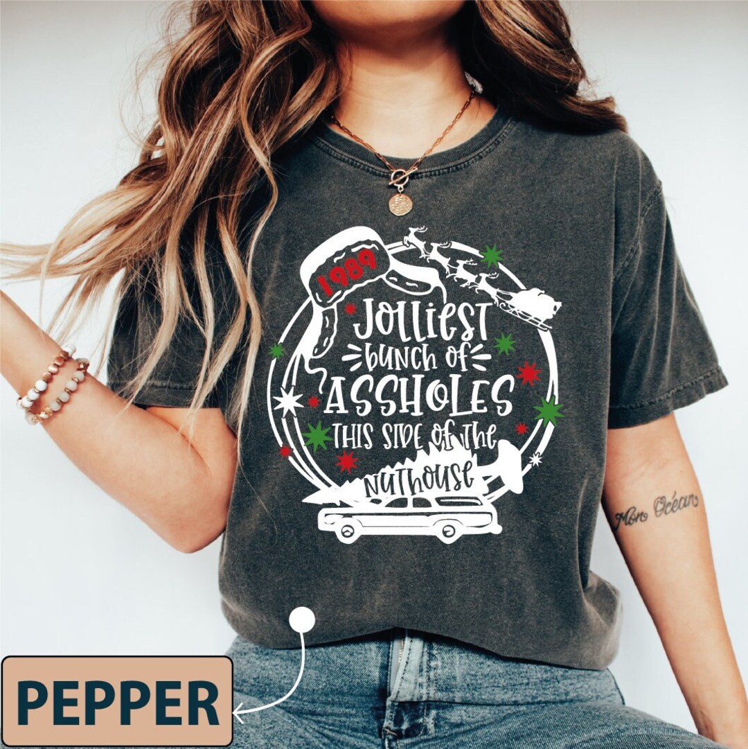 Jolliest Bunch of Assholes This Side of the Nuthouse Shirt, Griswold ...