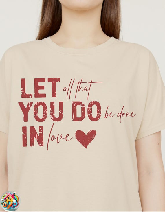Valentine's Day SVG | Let All That You Do Be Done in Love | Romantic Digital Download