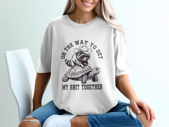 Funny Raccoon T-Shirt, On the Way, Digital Downloads, PNG, Cowboy Hat, Turtle Tee, Get My Shit Together, Humorous Gift