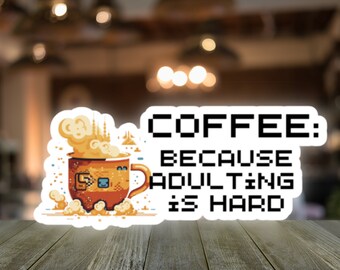 Adulting 8bit Koffie Humor Digitale Sticker