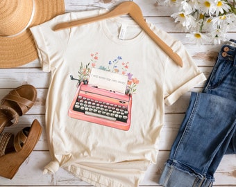 Typewriter Shirt, Writer Shirt, Teacher Shirt, Cute Teacher Shirt, Teacher Gifts, Gifts for Teacher, Gifts for Her, Inspirational Shirts